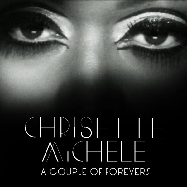 Chrisette Michele - A Couple of Forevers