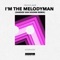 I'm the Melodyman (Sander van Doorn Remix) - Frontliner lyrics