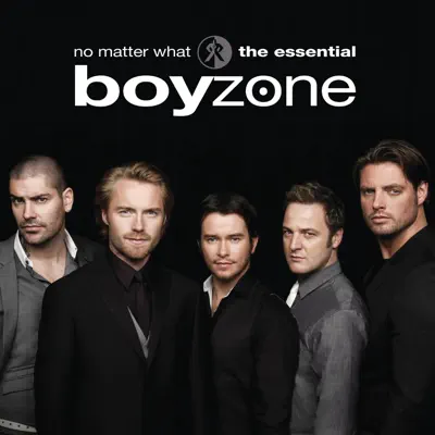 No Matter What: The Essential Boyzone - Boyzone