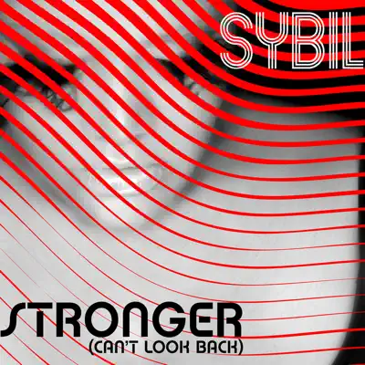 Stronger (Can't Look Back) - Sybil