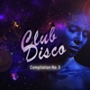 Club Disco Compilation, No. 3, 2019