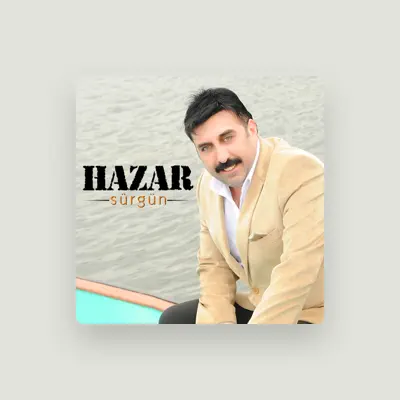 Listen to Hazar, watch music videos, read bio, see tour dates & more!