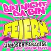 Janosch Paradise - Bin nicht da bin feiern (feat. Deejay Elvis)