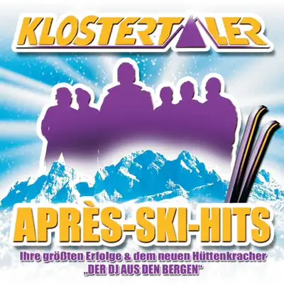 Apres-Ski-Hits - Klostertaler