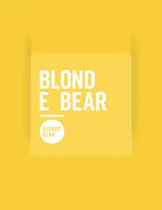 Escucha a Blonde Bear, mira videos musicales, lee su biografía, consulta las fechas de las gira y más.