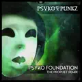 Psyko Foundation (The Prophet Remix)