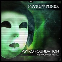 Psyko Foundation (The Prophet Remix) - Single - Psyko Punkz