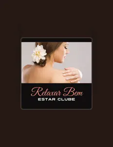 Relaxar Bem Estar Clubeを聴いたり、ミュージックビデオを鑑賞したり、経歴やツアー日程などを確認したりしましょう！