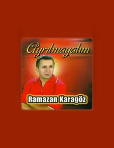 Ouve Ramazan Karagöz, vê vídeos de música, lê a biografia, vê as datas da digressão e muito mais!