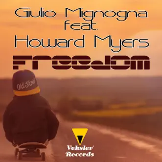 Freedom (feat. Howard Myers) - Single by Giulio Mignogna album reviews, ratings, credits