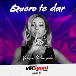 Quero Te Dar - Single - Valesca Popozuda