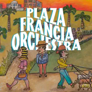 descargar álbum Plaza Francia Orchestra - Plaza Francia Orchestra