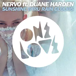 Sunshine Thru Rain Clouds (Nicky Night Time & Generik Remix) - Single [feat. Duane Harden] - Single - Nervo