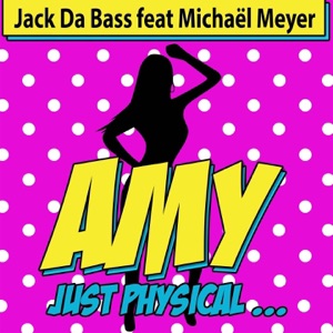 Amy Just Physical (feat. Michaël Meyer) - Single
