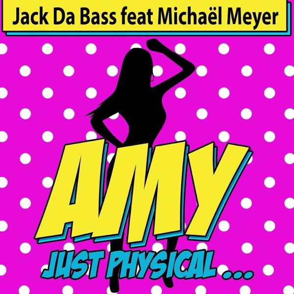 Amy Just Physical (feat. Michaël Meyer) - Single