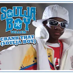 Crank That (Soulja Boy) - Single - Soulja Boy Tell Em Crank That (Soulja Boy) - Single - Soulja Boy Tell Em