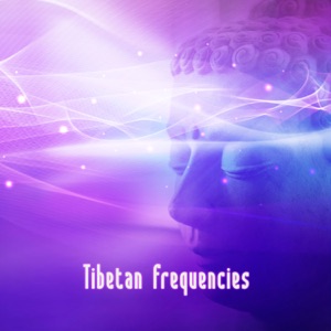 Tibetan Frequencies:30 Deep Buddhist Meditation Song for Mindfulness Exercises & Spiritual Awakening