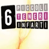 6 Piccoli Teneri Infarti - EP