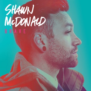 Shawn McDonald - We Are Brave - Line Dance Music