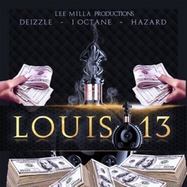 Louis 13 I-Octane, Deizzle & Hazard