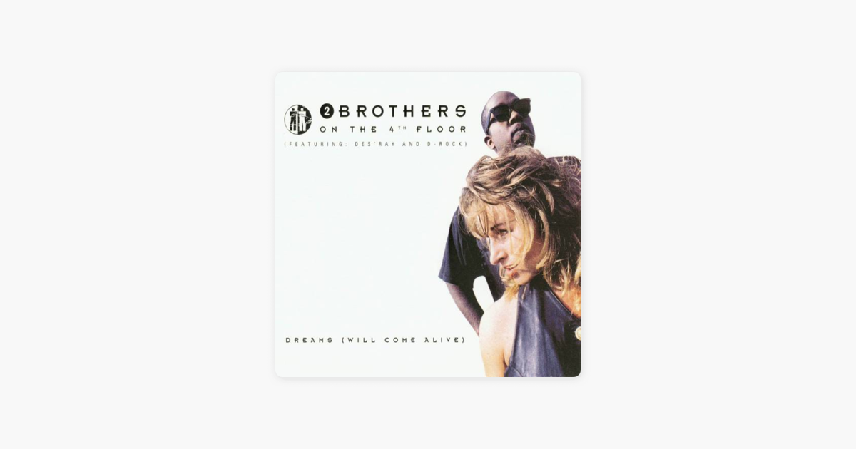 Dreams (Will Come Alive) EP“ von 2 Brothers On the 4th Floor bei Apple Music