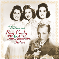Bing Crosby & The Andrews Sisters - A Merry Christmas With Bing Crosby & the Andrews Sisters (Remastered) artwork
