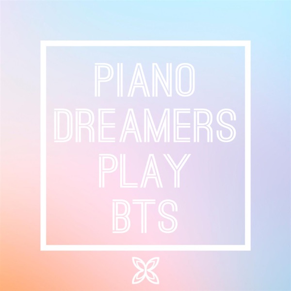 Piano Dreamers Play BTS (Instrumental)