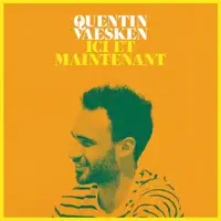 Ma vie est ici — QUENTIN VAESKEN