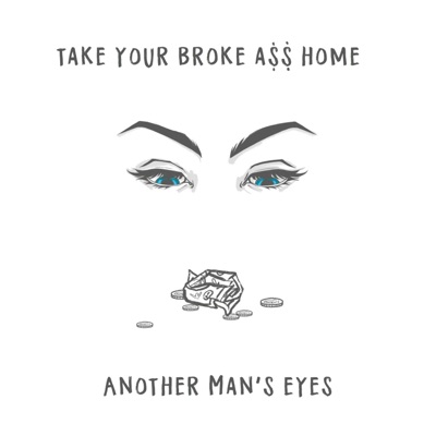 Take Your Broke Ass Home - Single