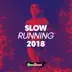 Slow Running 2018: 15 Best Songs & Workout Session 122 Bpm album cover