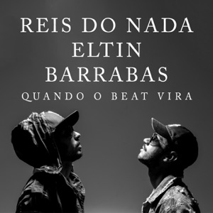 Quando o Beat Vira (feat. Barrabas & Eltin) - Single
