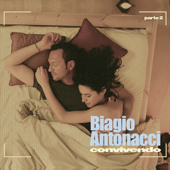 Convivendo, Pt. 2 - Biagio Antonacci