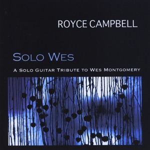 Solo Wes: a Solo Guitar Tribute to Wes Montgomery