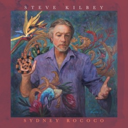 Steve Kilbey & Martin Kennedy - Sydney Rococo