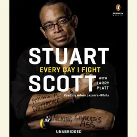 Every Day I Fight: Making a Difference, Kicking Cancer's Ass (Unabridged)