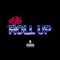 Roll Up (feat. TheRealMoment) - RIP lyrics