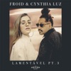 Lamentável, Pt. III (feat. Cynthia Luz) - Single