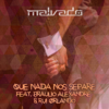Que Nada nos Separe (feat. Bráulio Alexandre & Rui Orlando) - DJ Malvado