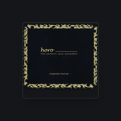Listen to Horo, watch music videos, read bio, see tour dates & more!