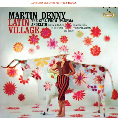Latin Village - Martin Denny Latin Village - Martin Denny