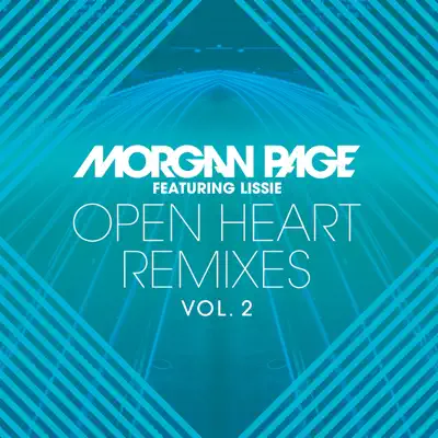 Open Heart Remixes, Vol .2 - EP (feat. Lissie) - Morgan Page