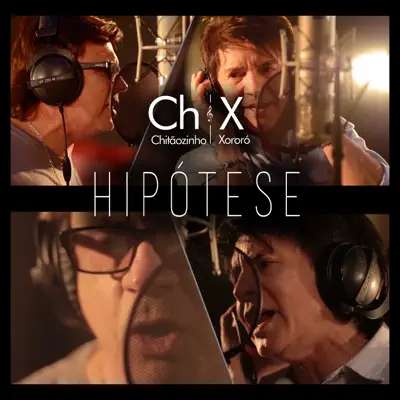 Hipótese - Single - Chitaozinho & Xororo