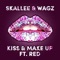 Kiss & Make Up (feat. Red) [Radio Edit] - Skallee & Wagz lyrics