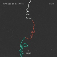 Skin - Single - Manuel De La Mare
