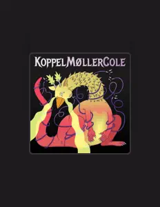 Listen to Koppel, Moller & Cole, watch music videos, read bio, see tour dates & more!