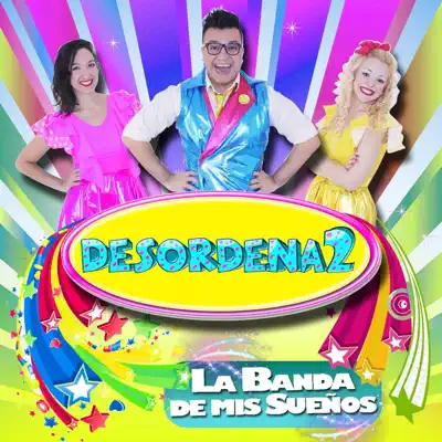 La Banda de Mis Sueños - Single - DesordenA2