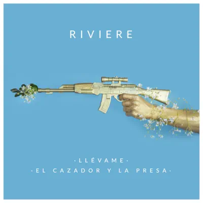 Llévame / El Cazador y la Presa - Single - Riviere