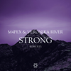 Strong (Remixes) - EP - M4PEX & Veronika River