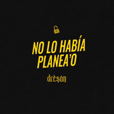 No Lo Había Planea'o - Single