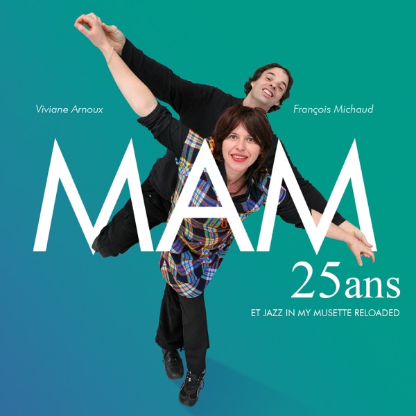 25 ans (Et Jazz in My Musette Reloaded)